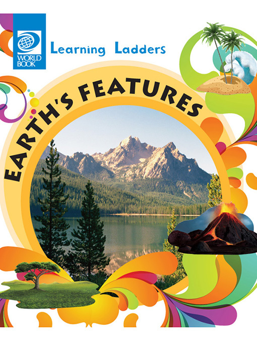 Title details for Earth's Features by World Book - Available